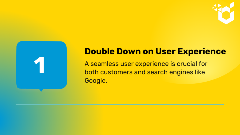 Digital marketing trend - Double Down on User Experience 